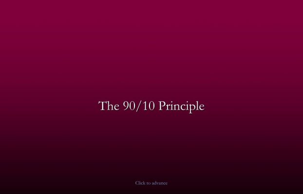 The 90/10 Principle
